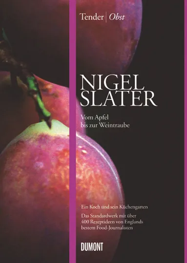Nigel Slater. Obst. Vom Apfel bis zur Weintraube.